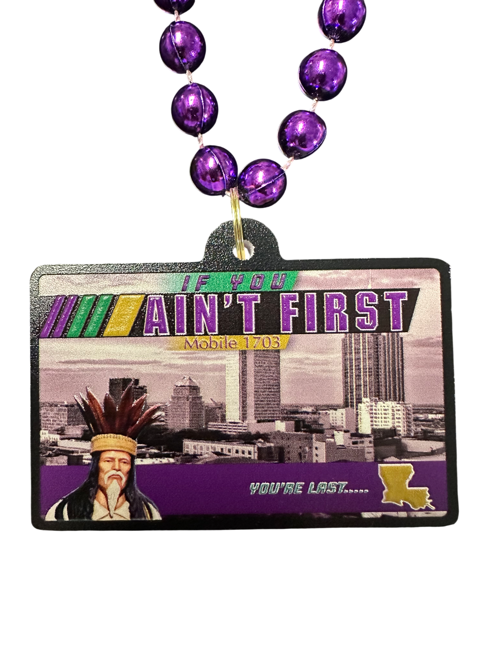 36" "If You Ain't First You're Last" Bead